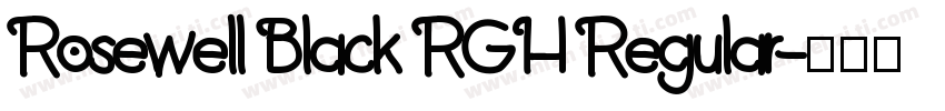 Rosewell Black RGH Regular字体转换